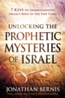 Unlocking the Prophetic Mysteries of Israel - eBook