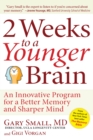 2 Weeks To A Younger Brain : An Innovative Program for a Better Memory and Sharper Mind - eBook