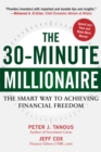 The 30-Minute Millionaire : The Smart Way to Achieving Financial Freedom - Book