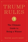 Trump Rules : The Ultimate Guide to Being a Winner - Book