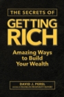 The Secrets of Getting Rich : Amazing Ways to Build Your Wealth - Book