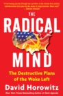 The Radical Mind : The Destructive Plans of the Woke Left - eBook