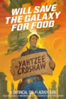 Will Save the Galaxy for Food - eBook