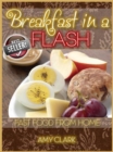 Breakfast in a Flash : Fast Food from Home - eBook