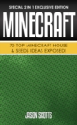 Minecraft : 70 Top Minecraft House & Seeds Ideas Exposed! : (Special 2 In 1 Exclusive Edition) - eBook