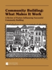 Community Building: What Makes It Work : A Review of Factors Influencing Successful Community Building - Book