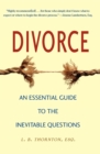 Divorce : An Essential Guide to the Inevitable Questions - Book