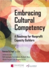 Embracing Cultural Competency : A Roadmap for Nonprofit Capacity Builders - Book