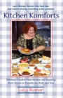 Kitchen Komforts : Fabulous Comfort Food Recipes and Inspiring Short Stories to Nourish the Soul - Book