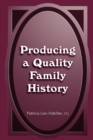 Producing a Quality Family History - Book