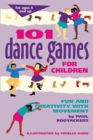 101 Dance Games for Children : Fun and Creativity with Movement - eBook