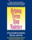 Helping Teens Stop Violence : A Practical Guide for Counselors, Educators and Parents - eBook
