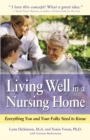 Living Well in a Nursing Home : Everything You and Your Folks Need to Know - eBook