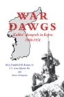 War Dawgs : Kulbes' Mongrels in Korea, 1950-1951 - Book