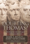 Doubting Thomas : The Religious Life and Legacy of Thomas Jefferson - Book