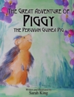 The Great Adventures of Piggy the Peruvian Guinea Pig - Book