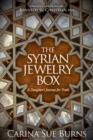 The Syrian Jewelry Box : A Daughter’s Journey for Truth - Book
