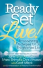 Ready, Set, Live! : Empowering Strategies for an Enlightened Life - Book