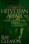 The Helvetian Affair : Book II of the Gaius Marius Chronicle - Book