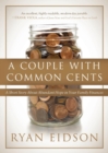 A Couple With Common Cents : A Short Story About Abundant Hope in Your Family Finances - Book