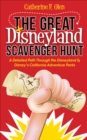The Great Disneyland Scavenger Hunt : A Detailed Path Through the Disneyland & Disney's California Adventure Parks - eBook