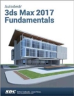 Autodesk 3ds Max Design 2017 Fundamentals - Book
