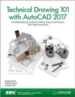 Technical Drawing 101 with AutoCAD 2017 (Including unique access code) - Book