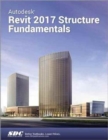 Autodesk Revit 2017 Structure Fundamentals (ASCENT) - Book