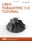 Creo Parametric 5.0 Tutorial - Book