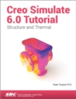 Creo Simulate 6.0 Tutorial - Book