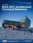 Autodesk Revit 2021 Architectural Command Reference - Book