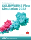An Introduction to SOLIDWORKS Flow Simulation 2022 - Book