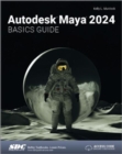 Autodesk Maya 2024 Basics Guide - Book