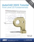 AutoCAD 2025 Tutorial First Level 2D Fundamentals - Book