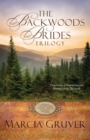 The Backwoods Brides Trilogy : Three Stories of Redemption and Romance in the Old South - eBook