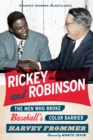 Rickey and Robinson : The Men Who Broke Baseball's Color Barrier - eBook