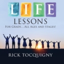 Life Lessons : For Grads . . . All Ages and Stages! - eBook