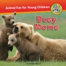 Busy Moms - eBook