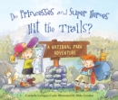 Do Princesses and Super Heroes Hit the Trails? - eBook