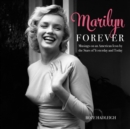 Marilyn Forever : Musings on an American Icon by the Stars of Yesterday and Today - eBook