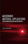 Microwave Material Applications: Device Miniaturization and Integration - Book
