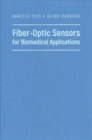 Fiber-Optic Sensors for Biomedical Applications - Book