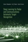 Deep Learning for Radar and Communications Automatic Target Recognition - eBook