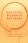 Dielectric Resonator Antennas - eBook