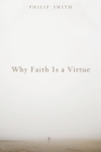 Why Faith Is a Virtue - eBook
