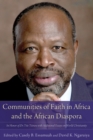 Communities of Faith in Africa and the African Diaspora : In Honor of Dr. Tite Tienou with Additional Essays on World Christianity - eBook