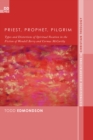 Priest, Prophet, Pilgrim : Types and Distortions of Spiritual Vocation in the Fiction of Wendell Berry and Cormac McCarthy - eBook