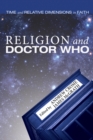 Religion and Doctor Who : Time and Relative Dimensions in Faith - eBook