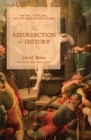 The Resurrection of History : History, Theology, and the Resurrection of Jesus - eBook