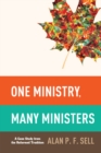 One Ministry, Many Ministers : A Case Study from the Reformed Tradition - eBook